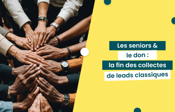 Les seniors et le don : la fin de la collecte de leads classiques