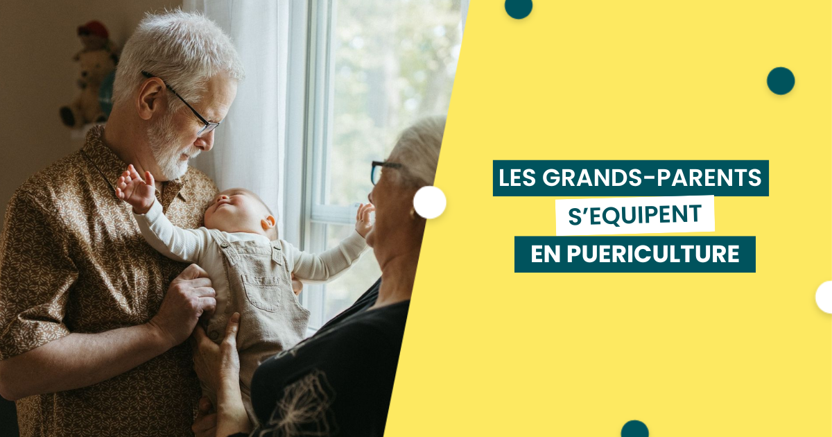 Les Grands-Parents s'équipent en puériculture