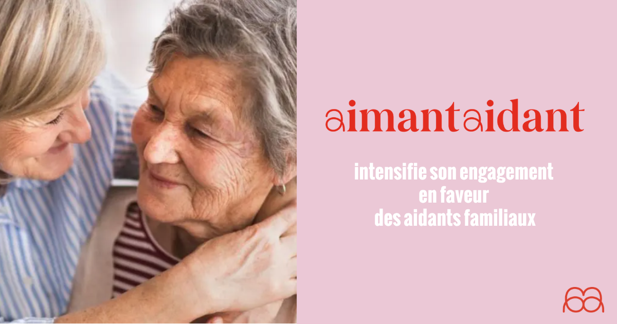 Aimant Aidant accélère son engagement auprès des 12 millions d'aidants familiaux